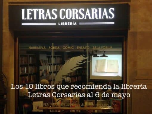 Los Libros Que Recomienda La Librer A Letras Corsarias Al De Mayo