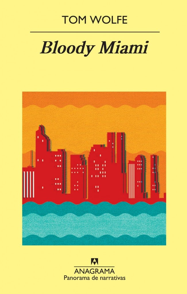 Bloody Miami de Tom Wolfe