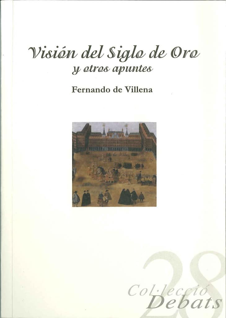 Visión del siglo de oro y otros apuntes de Fernando de Villena