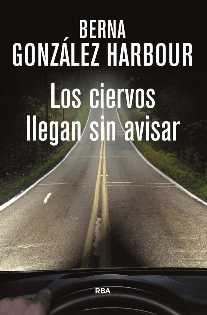 Los ciervos llegan sin avisar de Berna González Harbour