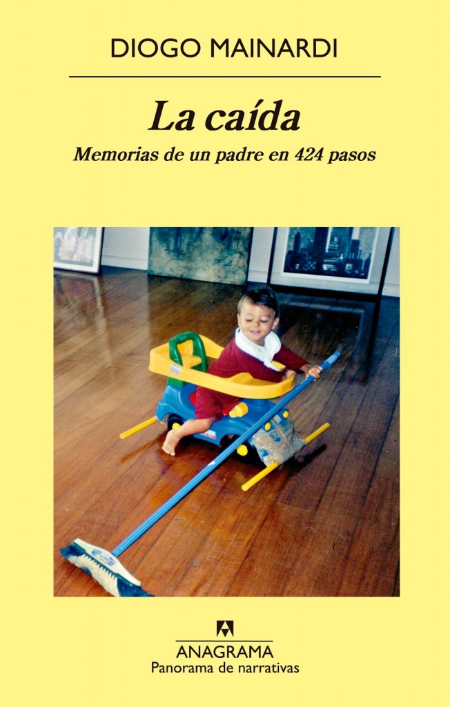 La caída Memorias de un padre en 424 pasos de Diogo Mainardi