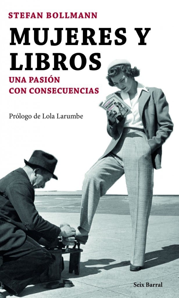Mujeres y libros Una pasión con consecuencias de Stefan Bollmann