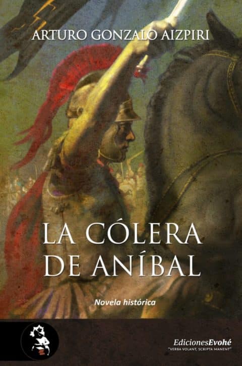 Reseña de La cólera de Aníbal de Arturo Gonzalo Aizpiri