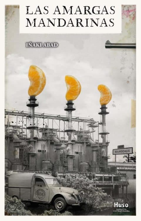 Iñaki Abad publica LAS AMARGAS MANDARINAS