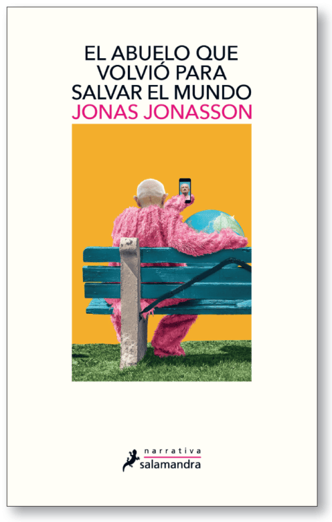 Reseña de El abuelo que volvió para salvar al mundo de Jonas Jonasson