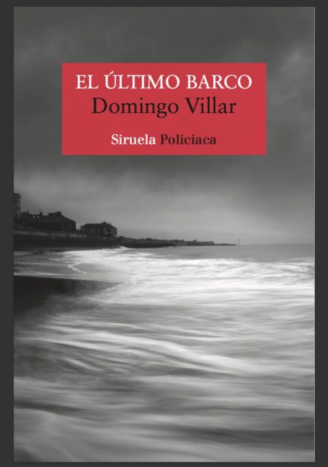 Reseña de El último barco de Domingo Villar