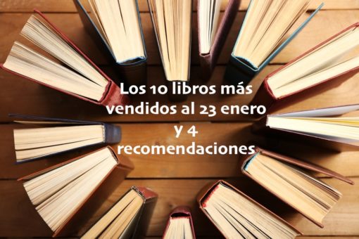 Los 10 libros más vendidos (23-1-2020) y 4 recomendaciones
