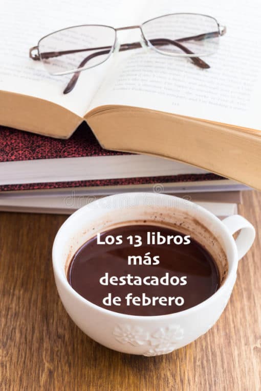 Los 13 libros que destacarán este febrero