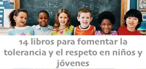 14 libros para fomentar la tolerancia y el respeto en niños y jóvenes