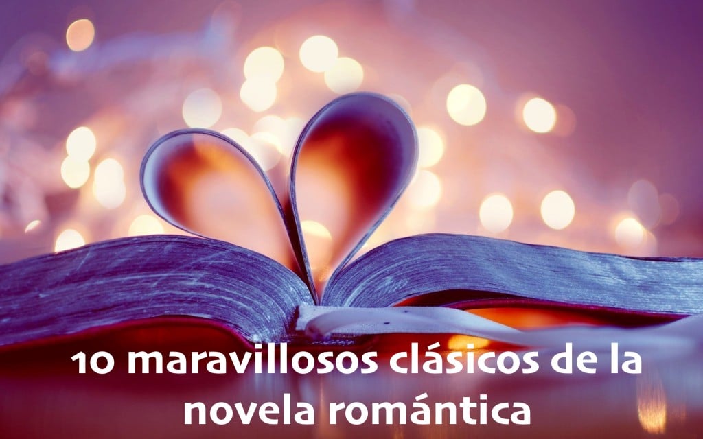 10 maravillosos clásicos de la novela romántica (8 para leer gratis) – El  Placer de la Lectura