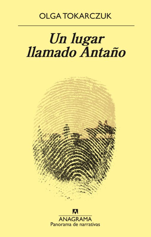 Reseña de Un lugar llamando Antaño de Olga Tokarczuk @anagramaeditor