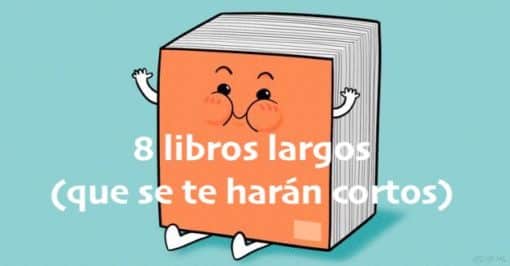 8 libros largos (que se te harán cortos) para leer durante la cuarentena