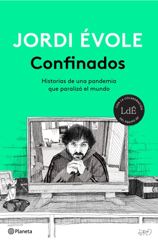 CONFINADOS Historias de una pandemia que paralizó al mundo de JORDI ÉVOLE