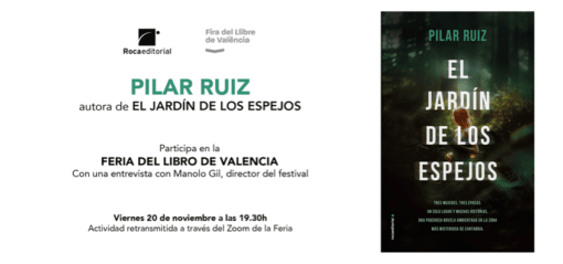 HOY 20/11. 19:30H Feria del Libro de Valencia. Pilar Ruiz autora de El Jardín de los espejos