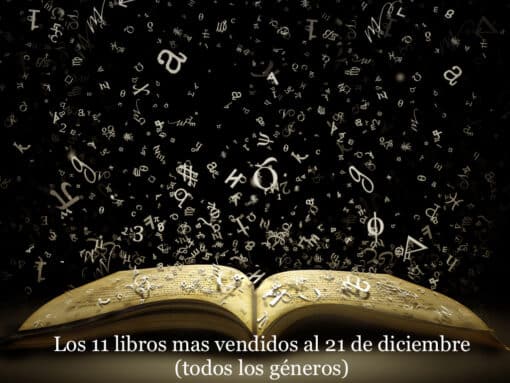 Los 11 libros mas vendidos al 21 de diciembre (todos los géneros)