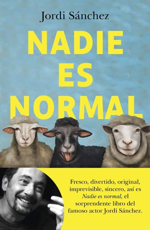 Nadie es normal, de Jordi Sánchez