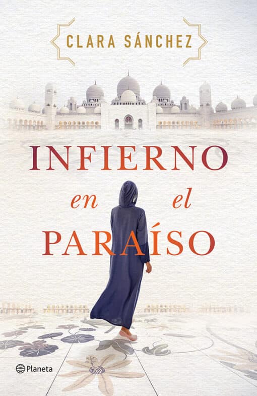 Lo nuevo de Clara Sánchez «Infierno en el paraíso»