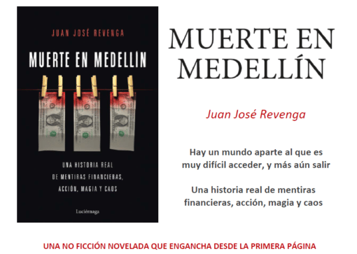 “Muerte en Medellín”, de Juan José Revenga: Una historia real de mentiras financieras, acción, magia y caos