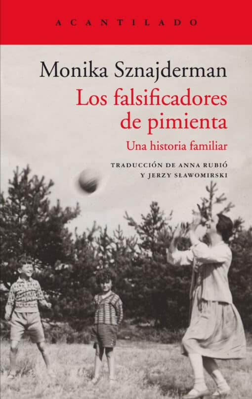 Monika Sznajderman - Los falsificadores de pimienta Una historia familiar