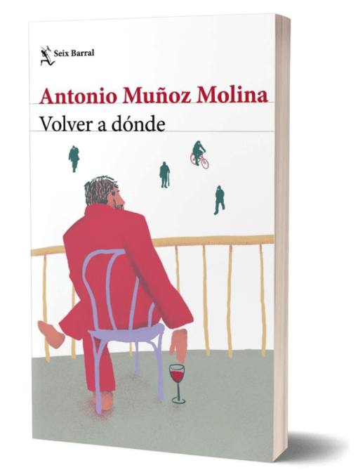 Antonio Muñoz Molina: Volver a dónde