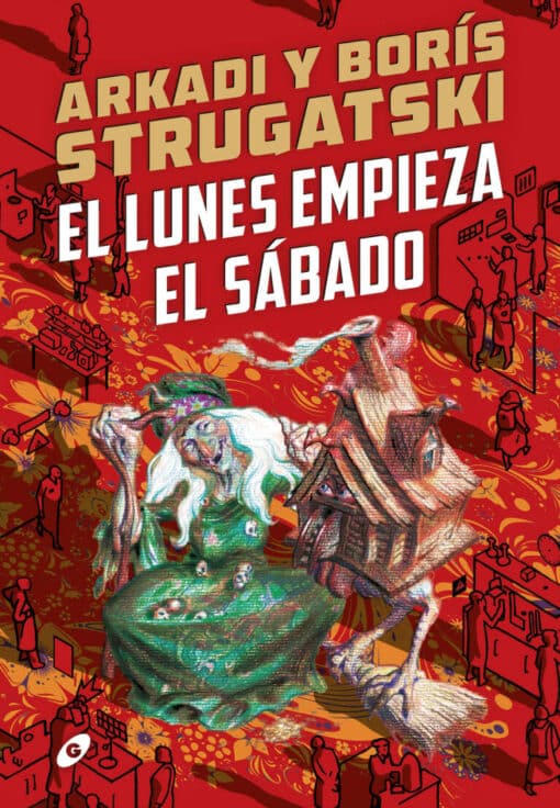 El lunes empieza el sábado, de Arkadi y Borís Strugatski