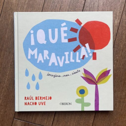 Nuestra recomendación de hoy: ¡Qué maravilla! de Raúl Bermejo y Nacho Uve