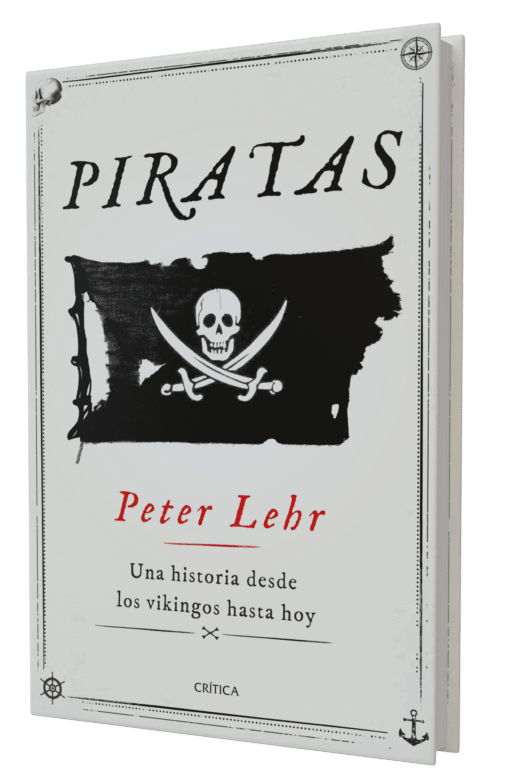 Piratas de Peter Lehr: Una historia desde los vikingos hasta hoy