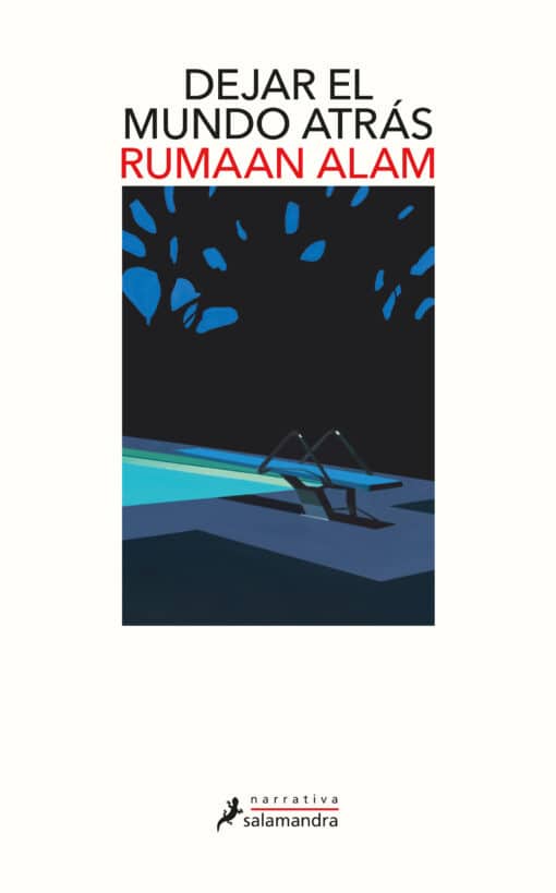 DEJAR EL MUNDO ATRÁS, de Rumaan Alam