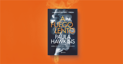 A fuego lento, la nueva novela de Paula Hawkins