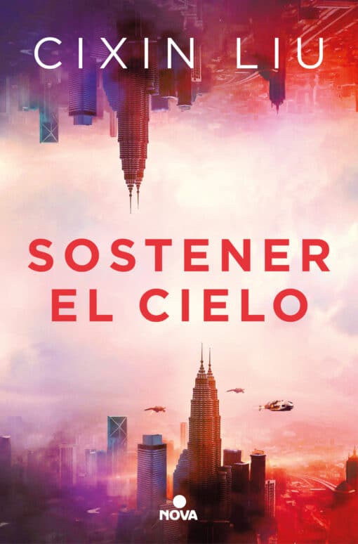 'Sostener el cielo' de Cixin Liu
