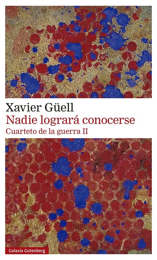 Nadie logrará conocerse - Cuarteto de la guerra - Xavier Güell