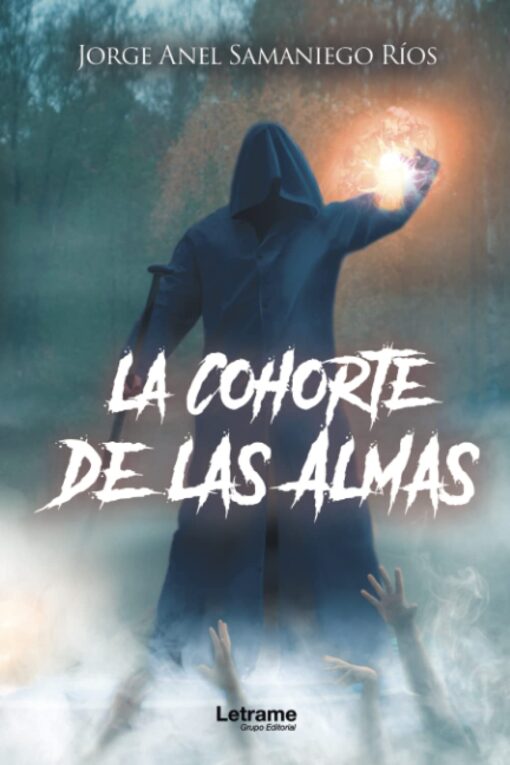 La Cohorte de las Almas de Jorge Anel Samaniego