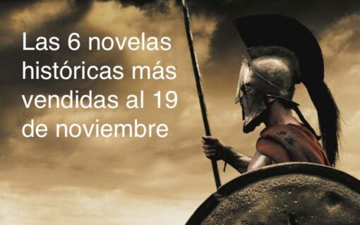 Las 6 novelas históricas más vendidas al 19 de noviembre