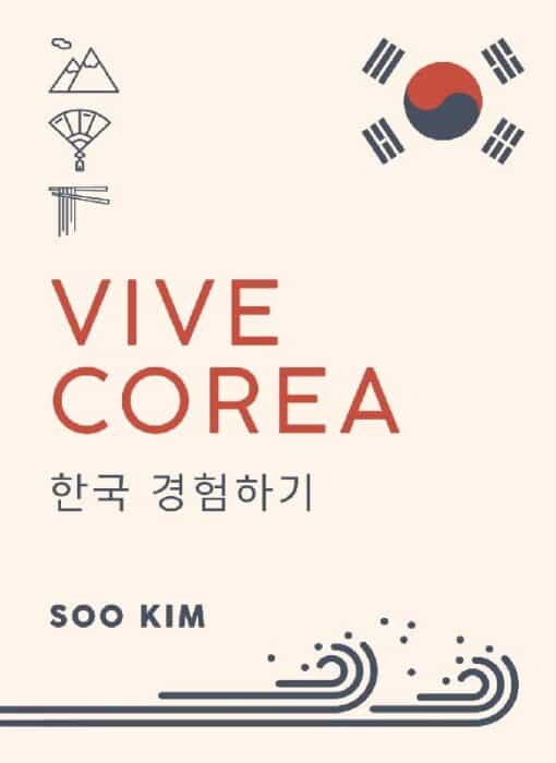 Vive Corea: La mejor forma de conocer el país de El juego del calamar y Parásitos