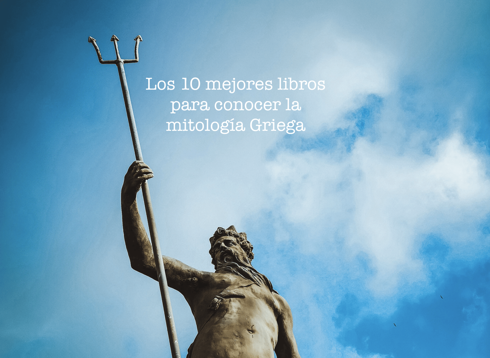 Los 10 Mejores Libros Para Conocer La Mitología Griega – El Placer De ...