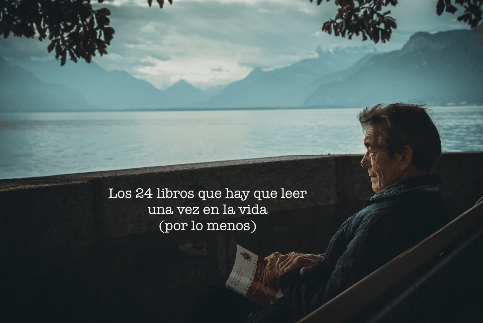 Los 24 libros que hay que leer una vez en la vida (por lo menos) – El ...