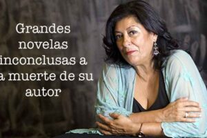 7 grandes novelas inconclusas a la muerte de su autor