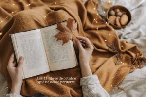 Los 11 libros de octubre que no debes perderte