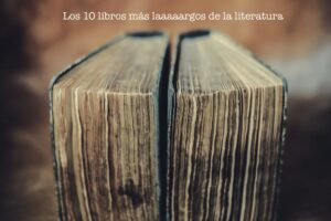 Los 10 libros más largos de literatura universal