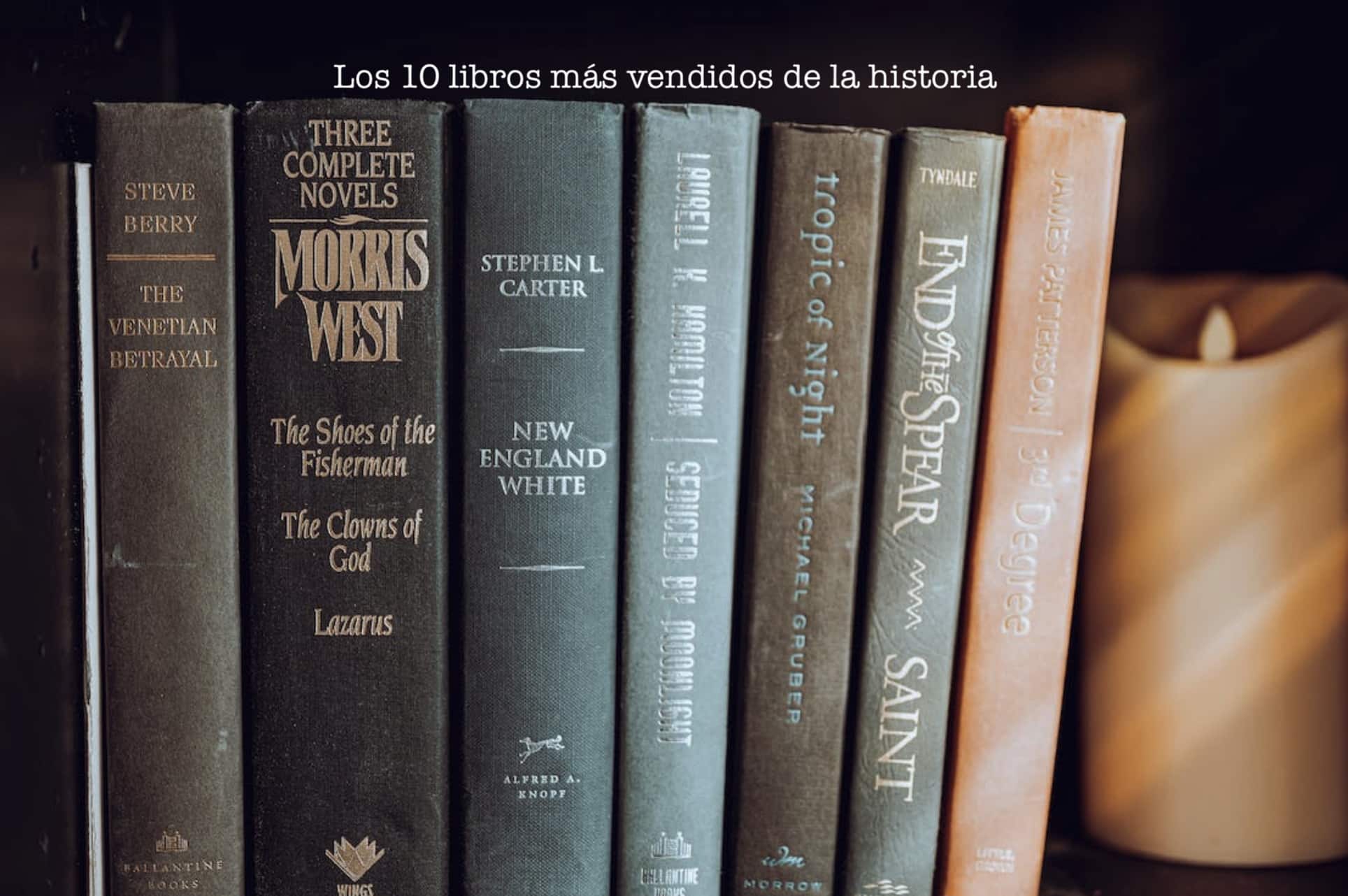 Estos son los 10 libros más vendidos de la historia – El Placer de la  Lectura