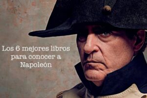 Estos son los 6 mejores libros para conocer a Napoleón