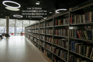 Los 15 libros recomendados por las librerías La Central al 1 de diciembre