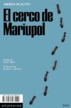 El cerco de Mariupol, de Andrea Nicastro