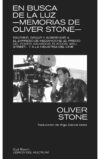 En busca de la luz. Memorias de Oliver Stone, de Oliver Stone
