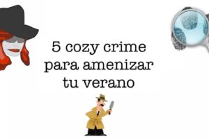 5 cozy crime para amenizar tu verano