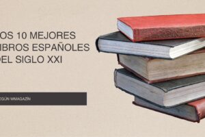 Estos son los 10 mejores libros españoles del siglo XXI