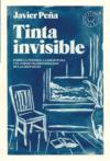 Tinta invisible de Javier Peña