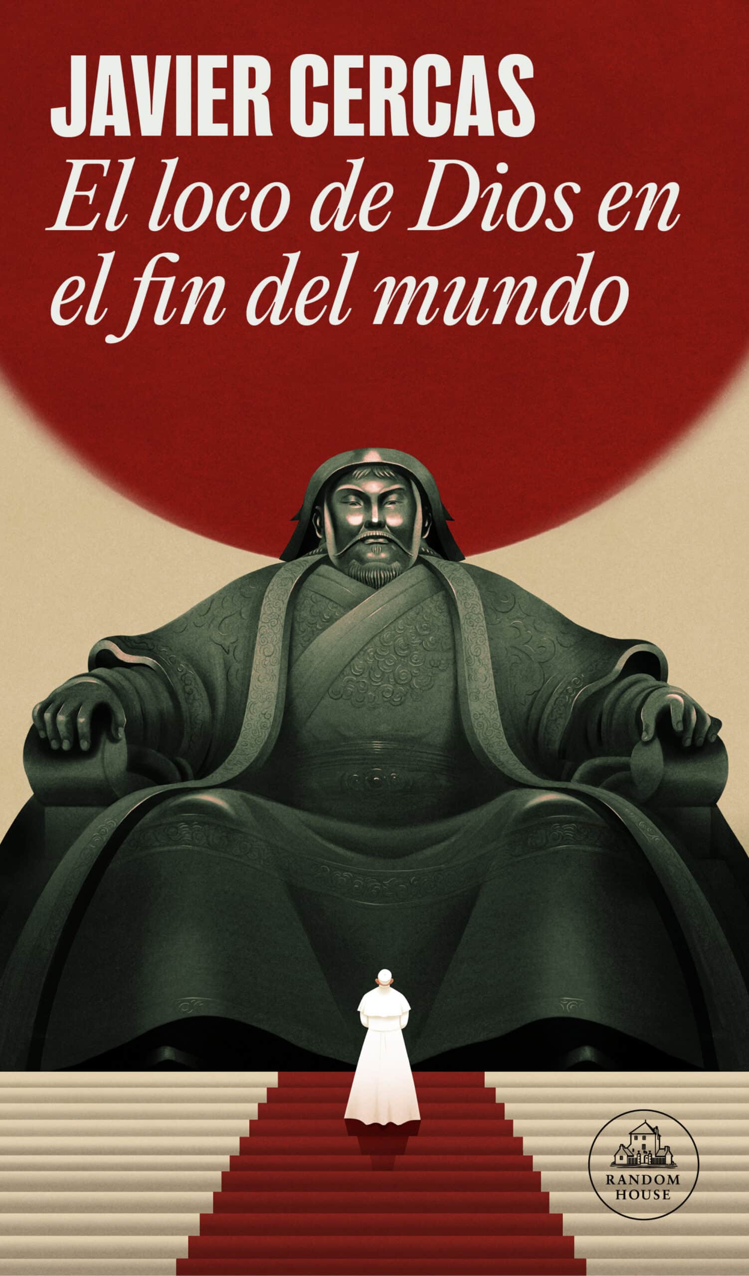 EL LOCO DE DIOS EN EL FIN DEL MUNDO, la nueva novela de JAVIER CERCAS