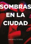 Sombras en la ciudad: Entrevista con Ariadna Tuxell