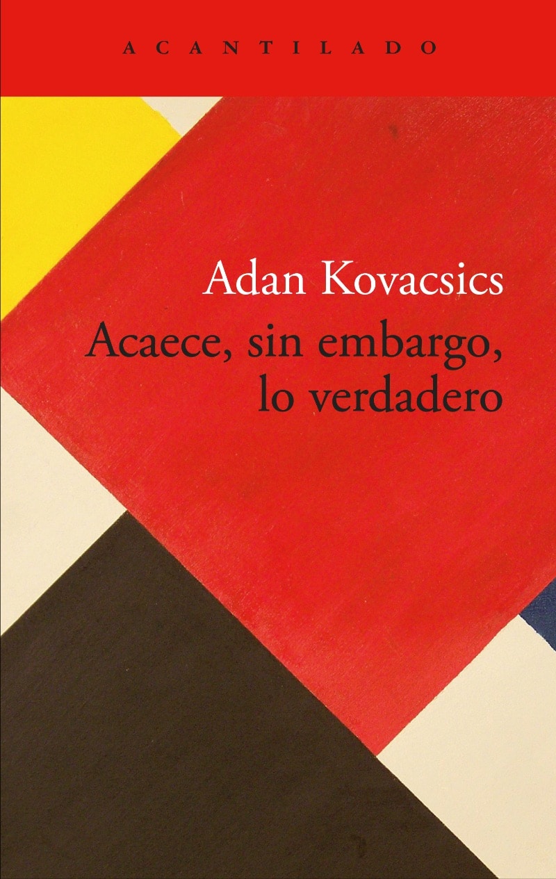 Adan Kovacsics (‘Acaece, sin embargo, lo verdadero’)
